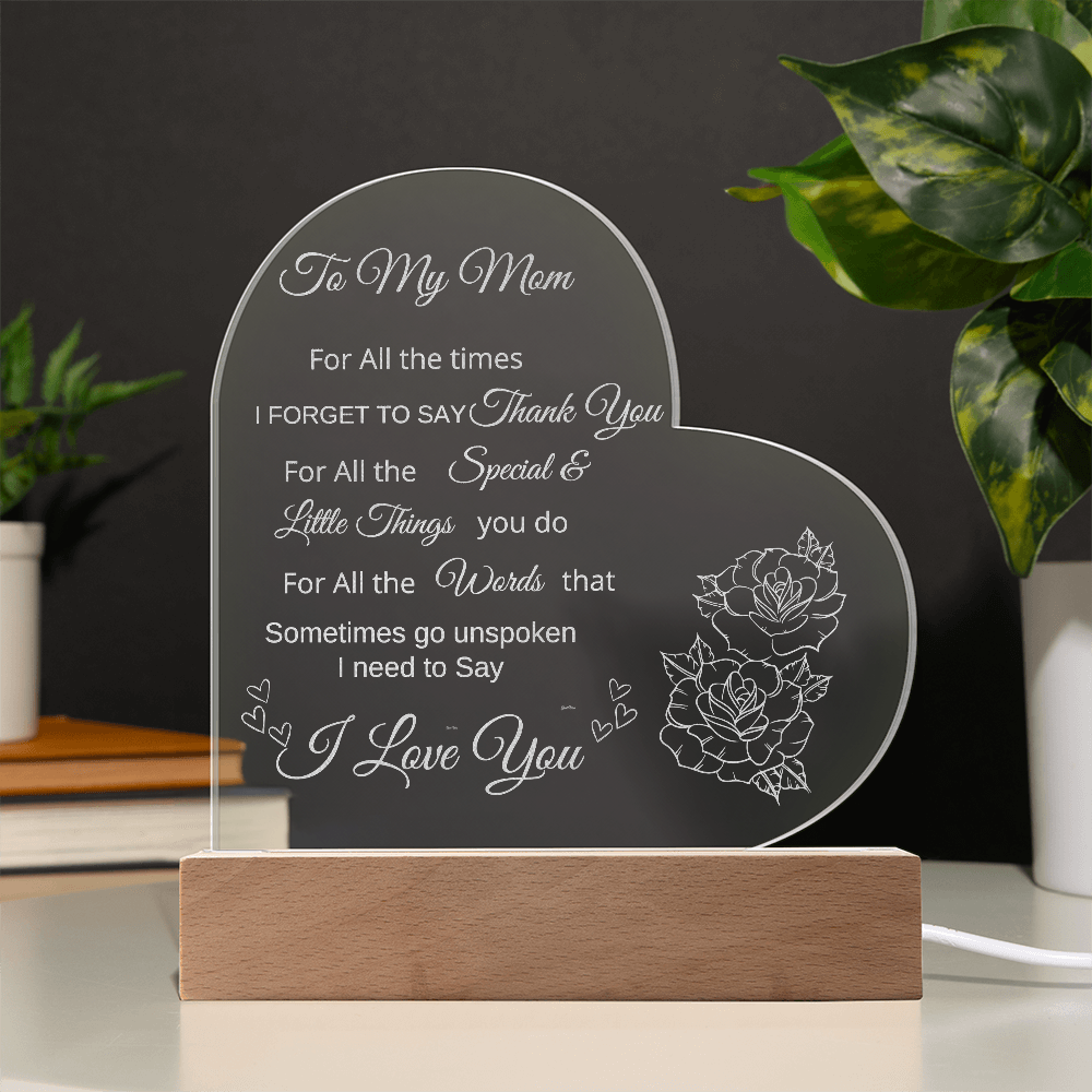 Engraved Acrylic Heart Plaque With LED Base I Love you Mom message