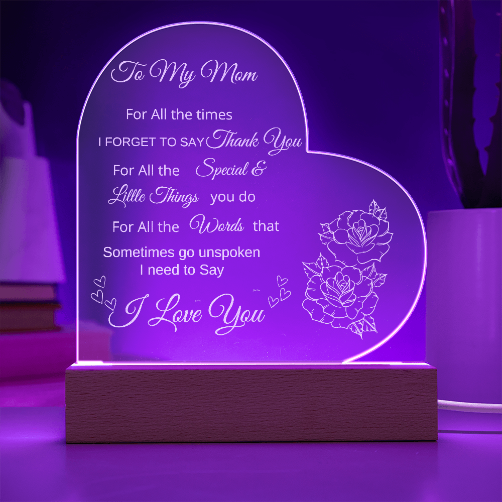 Engraved Acrylic Heart Plaque With LED Base I Love you Mom message