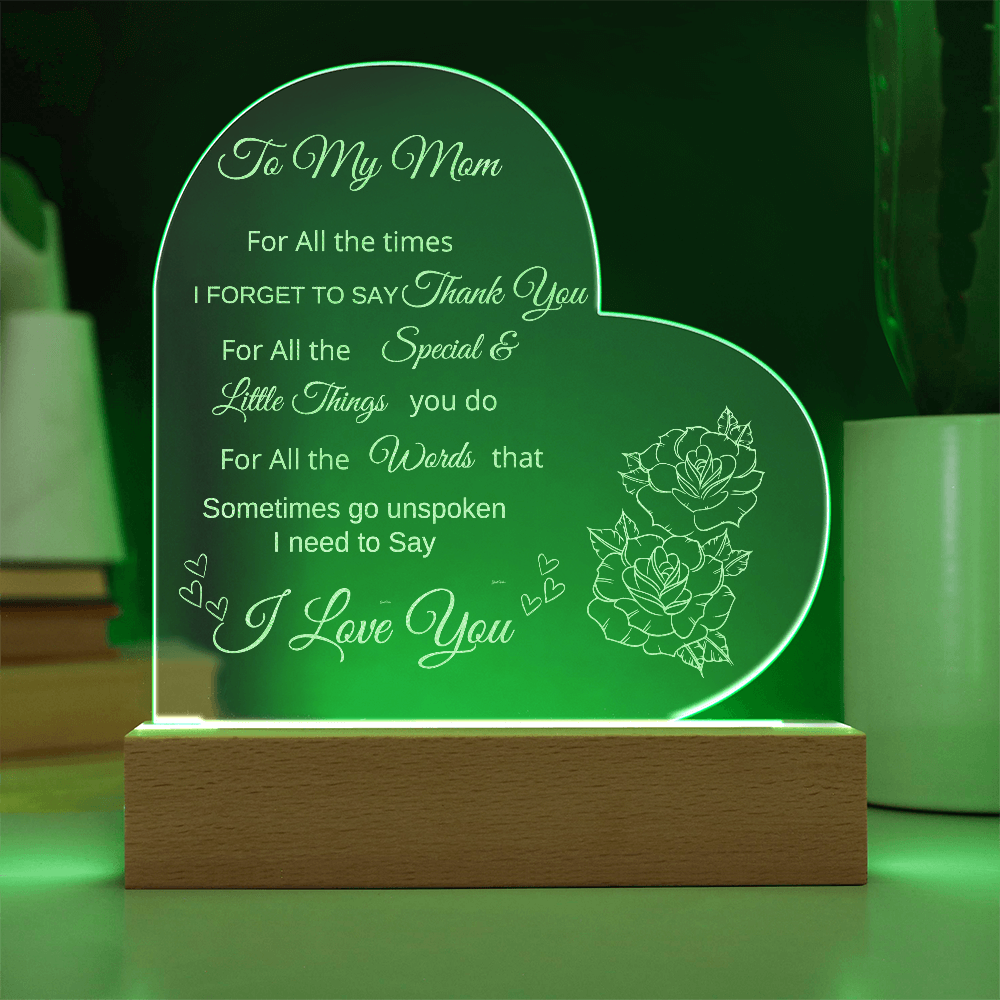 Engraved Acrylic Heart Plaque With LED Base I Love you Mom message