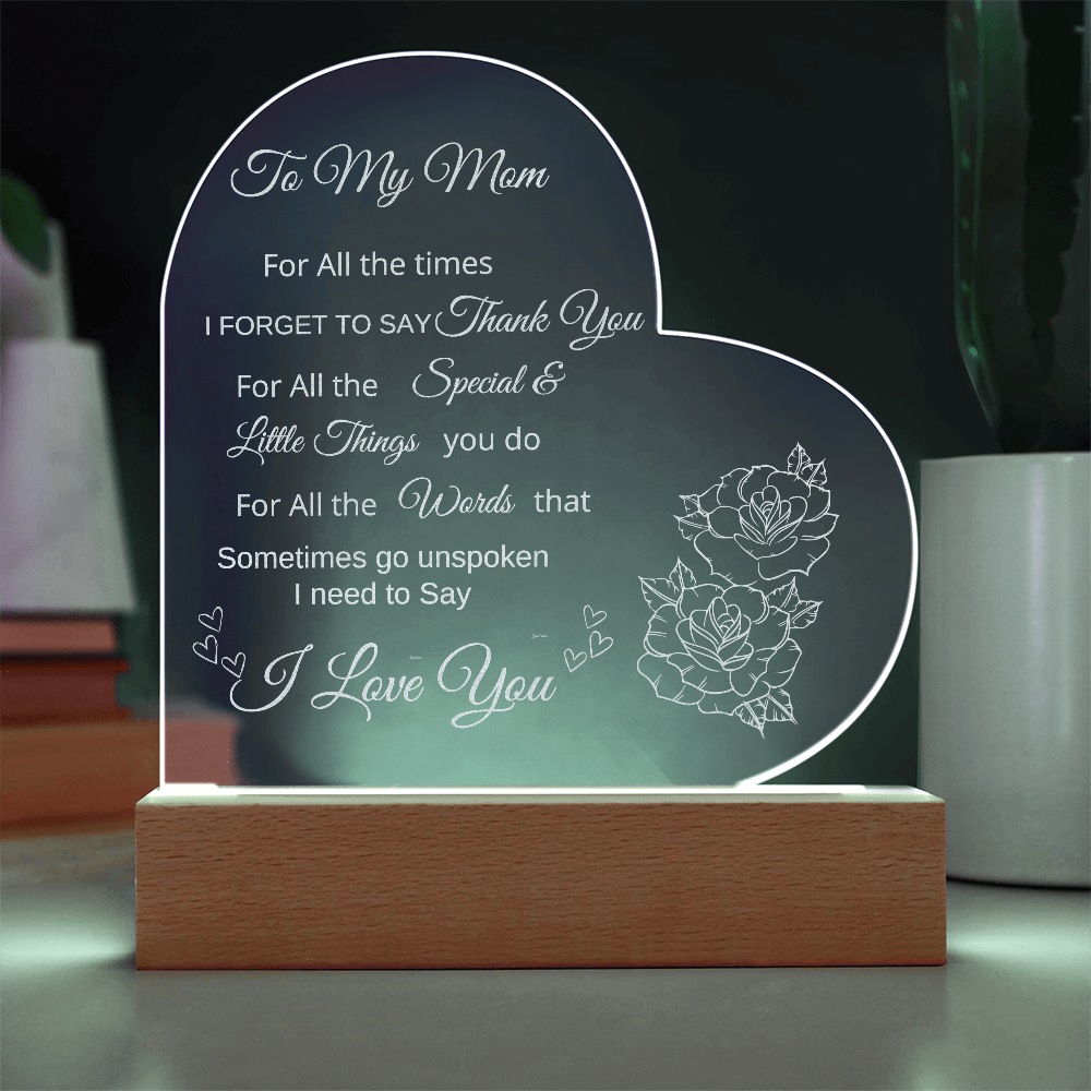 Engraved Acrylic Heart Plaque With LED Base I Love you Mom message